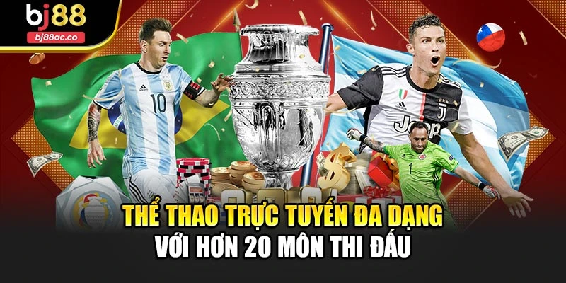 Thể thao trực tuyến đa dạng với hơn 20 môn thi đấu