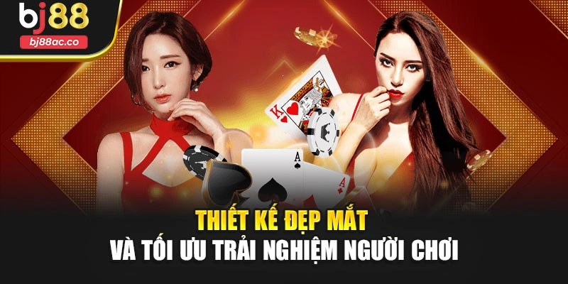 Thiết kế đẹp mắt và tối ưu trải nghiệm người chơi